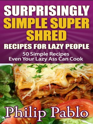 cover image of Surprisingly Simple Super Shred Diet Recipes For Lazy People